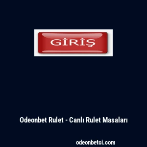 Odeonbet Rulet - Canlı Rulet Masaları